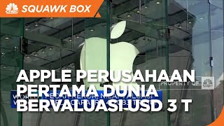 Apple Menjadi Perusahaan Pertama Dunia Bervaluasi USD 3 T