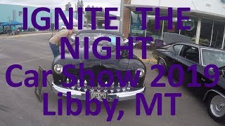 Ignite The Nights Car Show Libby Montana 2019