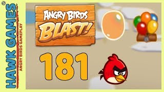 Angry Birds Blast Level 181 - 3 Stars Walkthrough, No Boosters