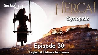 Hercai Summary of Episode 30 - Synopsis | English Subtitle | Bahasa Indonesia