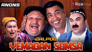 Qalpoq - Yemagan somsa (anons)