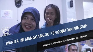 WANITA INI GANGGUIN NINGSIH SAAT PENGOBATAN