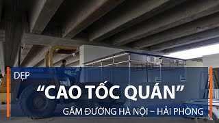 Dẹp “cao tốc quán” gầm đường Hà Nội – Hải Phòng | VTC1