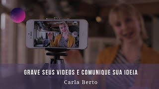 Gravar Vídeos | Comunicar suas Ideias | Informação que Transforma