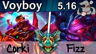 Voyboy - Corki vs Fizz - Mid - Master S5 | 308