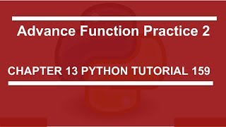 Advance Function Practice 2 : Python tutorial 159