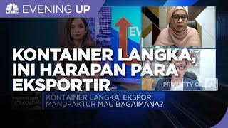 Kontainer Langka, Eksportir Harap Pemerintah Lakukan Hal Ini