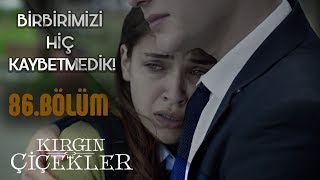 Severek ayrılan EySer çifti! - Kırgın Çiçekler 86.Bölüm