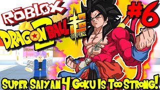 SUPER SAIYAN 4 GOKU IS TOO STRONG! | Roblox: Dragon Ball Super 2 (UPDATED) - Episode 6