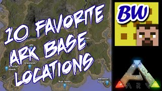 Ark: 10 Favorite Base Locations