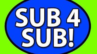 Sub 4 Sub!