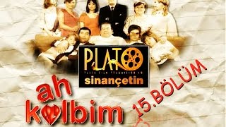 Ah Kalbim - 15. Bölüm