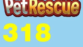Pet Rescue Saga Livello 318 Level 318