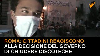 Roma: cittadini reagiscono alla decisione del governo di chiudere discoteche