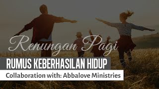 Renungan Pagi | RUMUS KEBERHASILAN HIDUP | Eps.27