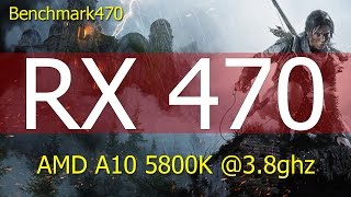 Rise of the Tomb Raider - RX 470 Very High Settings - AMD A10 5800k