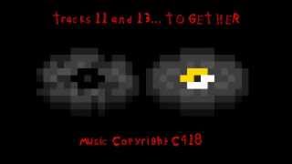 Minecraft - Tracks 11 and 13... TOGETHER