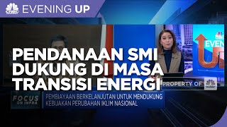 Strategi Pendanaan SMI di Masa Transisi Energi