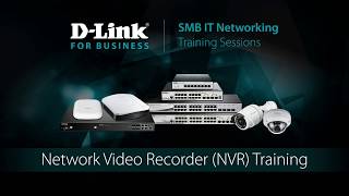 D-Link For Business - Network Video Recorder (NVR) Training