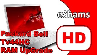 Packard bell Easynote Tv44hc Ram Upgrade