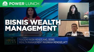 Layanan & Inovasi Digital, Perkuat Bisnis Wealth Management Saat Pandemi