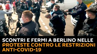 Scontri e fermi a Berlino nelle proteste contro le restrizioni anti-Covid-19