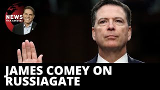 James Comey on Hillary Clinton’s role in pushing Russiagate