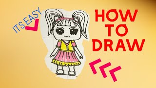 How to Draw easy a LOL , Surprise Doll / КАК легко нарисовать куклу LOL !!!
