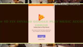 How to FIX Google Play Music Error: invalid account (easy)
