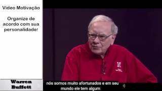 Video Motivação - Warren Buffett - Organize de acordo com sua personalidade! - Legendado Português