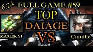 MASTER YI VS Camille TOP - TOP WITH SMITE - FULL GAME #59 - PATCH 6.24 - DAIAGE
