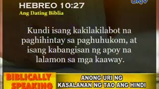 Biblically Speaking: Anong uri ng kasalanan ng tao ang hindi napapatawad ng Dios?