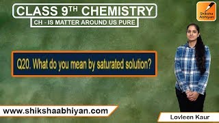 Q20 What do you mean by saturated solution?