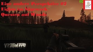 Escape From Tarkov / German / Deutsch / Wipe 11.7 / Fights auf Woods