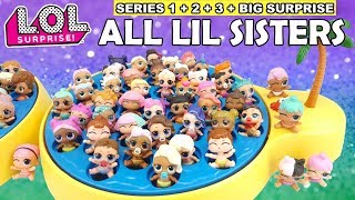 LOL Surprise ALL LIL SISTERS FULL SET | L.O.L. Complete Series 1, 2, 3, Big Surprise Lil Sisters