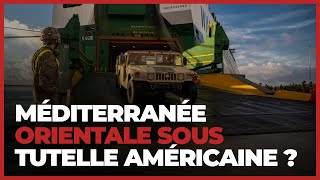 Les États-Unis en Méditerranée orientale : armes, gaz et domination