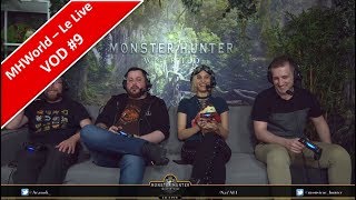 [Monster Hunter World] - Le Live - 08/06/18