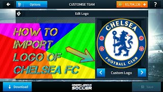 How to import logo of FC Chelsea in (Dream league soccer-2018)
