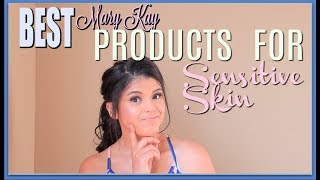 BEST MARY KAY Products for Sensitive Skin| Skincare