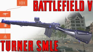 Turner SMLE Best Specialization Path & Gameplay - Battlefield V