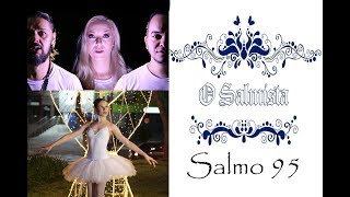 SALMO 95 - Hoje nasceu para nós a salvação, que é Cristo o Senhor