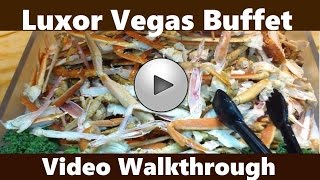 Luxor Vegas Buffet Saturday Dinner Full Walkthrough: N.1 South Strip? from top-buffet.com