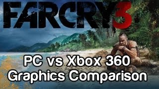 Far Cry 3 - Graphics Comparison PC (Ultra) vs Xbox 360 1080p | WikiGameGuides