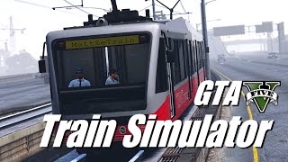 GTA 5 : TRAIN SIMULATOR