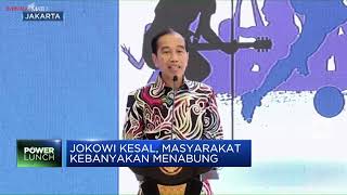 Jokowi Kesal Masyarakat Kebanyakan Menabung
