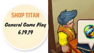 Episode 1.1.  Shop Titans: Design & Trade general Game Play!! 6.19.19