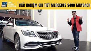 Trải nghiệm chi tiết Mercedes S400 Maybach 2016