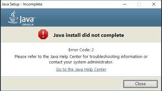 ? Java install did not complete Error Code 2