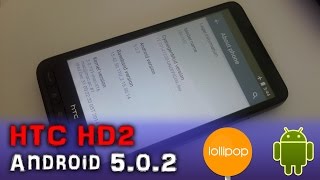 Android 5.0.2 Lollipop on HTC HD2 Leo | CM 12 | 4K | 2015 | Leo |