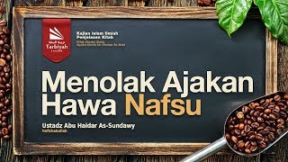 Bab Tafakkur: Menolak Ajakan Hawa Nafsu (Mendalami Amalan Hati)